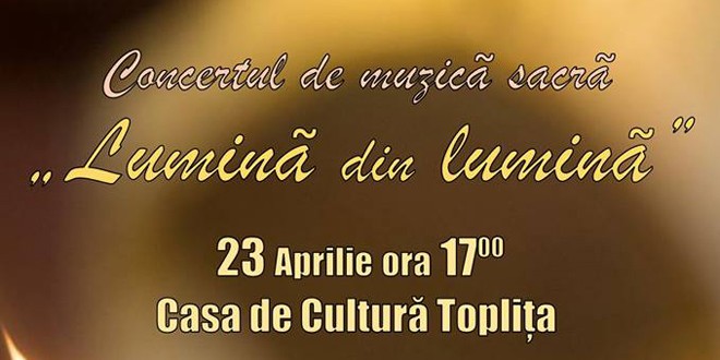 Luni, la Topliţa: Concert de muzică sacră