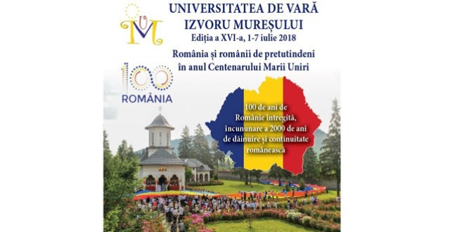 Tema celei de-a XVI-a ediţii a Universităţii de Vară Izvoru Mureşului, 1-7 iulie 2018: România şi românii de pretutindeni, în anul Centenarului Marii Uniri