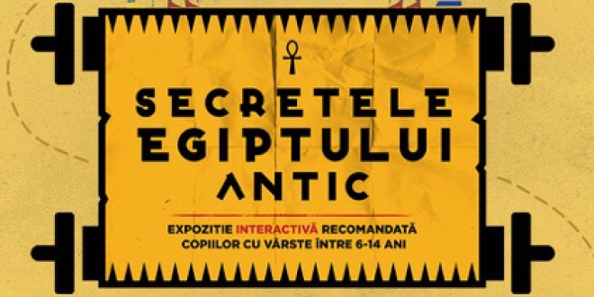 Secretele Egiptului Antic, prima expoziție interactivă pentru copii la Sibiu