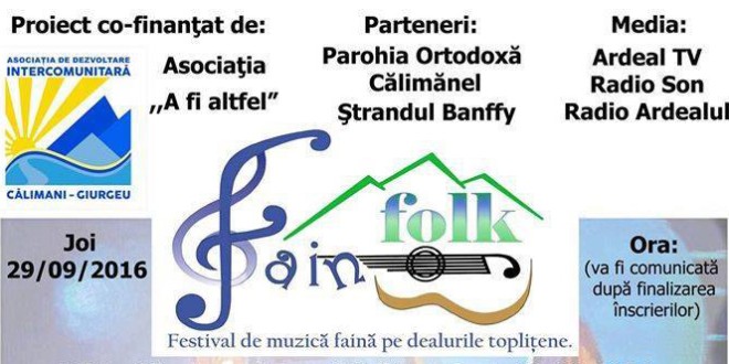 Festival de muzică folk pe dealurile topliţene: La sfârşitul lunii va avea loc prima ediţie a festivalului FOLK FAIN