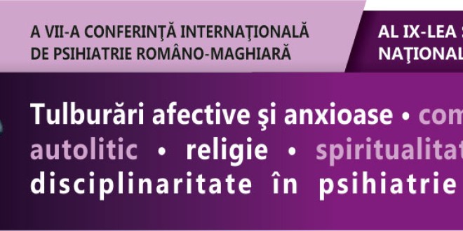 Sub auspiciile științei: A VII-a Conferinţă internaţională de psihiatrie româno-maghiară